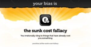 sunk cost fallacy